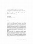 Research paper thumbnail of La construcción de un problema de investigación: sociología histórica de la diversidad religiosa en Yucatán