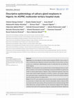 Research paper thumbnail of Descriptive epidemiology of salivary gland neoplasms in Nigeria: An AOPRC multicenter tertiary hospital study