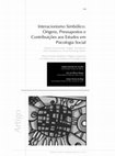 Research paper thumbnail of Interaccionismo simbólico: orígenes, supuestos y contribuciones a los estudios en Psicología Social