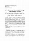 Research paper thumbnail of A New Theoretical Construct in the Concept of Self-Regulated Learning