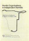 Research paper thumbnail of Nordic organisations in independent Namibia : report from a conference in Sigtuna, 9-10 March, 1989