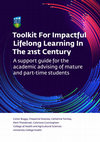 Research paper thumbnail of Toolkit For Impactful Lifelong Learning In The 21st Century A support guide for the academic advising of mature and part-time students