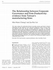 Research paper thumbnail of The Relationship between Corporate Governance and Firm Productivity: evidence from Taiwan's manufacturing firms