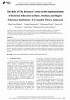 Research paper thumbnail of The Role of The Resource Center in the Implementation of Inclusion Education in Basic, Medium, and Higher Education Institutions: A Grounded Theory Approach