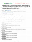 Research paper thumbnail of The Vent-Lock Protocol: 3D Printing and Testing of A Ventilator Multiplexer to Enhance the Capacity of Treating Patients with COVID-19 