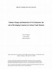 Research paper thumbnail of DRAFT PAPER, DO NOT QUOTE Climate Change and Reduction of CO2 Emissions: the role of Developing Countries in Carbon Trade Markets