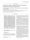 Research paper thumbnail of Ameliorative effects of resveratrol on liver injury in streptozotocin-induced diabetic rats