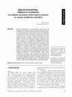 Research paper thumbnail of Biblioteconomia, Ciência e Filosofia: um debate necessário sobre teoria e prática no campo acadêmico-científico