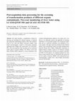 Research paper thumbnail of Post-acquisition data processing for the screening of transformation products of different organic contaminants. Two-year monitoring of river water using LC-ESI-QTOF-MS and GCxGC-EI-TOF-MS