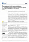 Research paper thumbnail of Basin Management under Conditions of Scarcity: The Transformation of the Jordan River Basin from Regional Water Supplier to Regional Water Importer