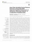 Research paper thumbnail of Heart Rate Variability During Physical Exercise Is Associated With Improved Cognitive Performance in Alzheimer's Dementia Patients—A Longitudinal Feasibility Study