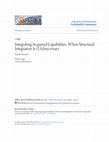 Research paper thumbnail of Integrating Acquired Capabilities: When Structural Integration Is (Un)necessary