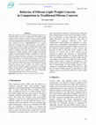 Research paper thumbnail of Behavior of Fibrous Light Weight Concrete in Comparison to Traditional Fibrous Concrete