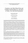 Research paper thumbnail of Cognition- and Affect-Based Trust and Feedback-Seeking Behavior: The Roles of Value, Cost, and Goal Orientations