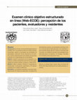 Research paper thumbnail of Examen clínico objetivo estructurado en línea (Web-ECOE): percepción de los pacientes, evaluadores y residentes