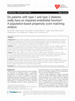 Research paper thumbnail of Do patients with type 1 and type 2 diabetes really have an impaired endothelial function? A population-based propensity score matching analysis