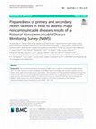 Research paper thumbnail of Preparedness of primary and secondary health facilities in India to address major noncommunicable diseases: results of a National Noncommunicable Disease Monitoring Survey (NNMS)