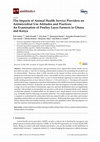 Research paper thumbnail of The Impacts of Animal Health Service Providers on Antimicrobial Use Attitudes and Practices: An Examination of Poultry Layer Farmers in Ghana and Kenya