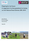 Research paper thumbnail of Preparing for the Future: A reappraisal of archaeo-geophysical surveying on Irish National Road Schemes 2001-2010