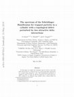 Research paper thumbnail of The spectrum of the Schrödinger–Hamiltonian for trapped particles in a cylinder with a topological defect perturbed by two attractive delta interactions