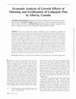 Research paper thumbnail of Economic Analysis of Growth Effects of Thinning and Fertilization of Lodgepole Pine in Alberta, Canada