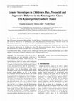 Research paper thumbnail of Gender Stereotypes in Children's Play, Pro-social and Aggressive Behavior in the Kindergarten Class: The Kindergarten Teachers' Stance