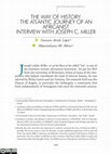 Research paper thumbnail of The Way of History: The Atlantic Journey of an Africanist Interview with Joseph C. Miller