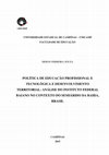 Research paper thumbnail of Professional education and technology policy and territorial development : analysis Baiano Federal Institute in the context of the Bahia semiarid, Brazil