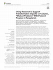 Research paper thumbnail of Using Research to Support Transformative Impacts on Complex, “Wicked Problems” With Pastoral Peoples in Rangelands