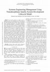 Research paper thumbnail of Systems Engineering Management Using Transdisciplinary Quality System Development Lifecycle Model