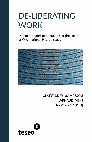 Research paper thumbnail of « “Liberating” journalistic work or “democratising” the media enterprise? Versatility versus collegiality in two French newsrooms », in Claire Edey Gamassou, Arnaud  Mias (dir.), De-liberating Work. Democracy and Temporalities at the Heart of Occupational Health Issues