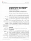 Research paper thumbnail of Drug repurposing as an alternative for the treatment of recalcitrant bacterial infections