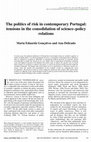 Research paper thumbnail of The politics of risk in contemporary Portugal: tensions in the consolidation of science–policy relations