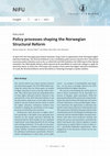 Research paper thumbnail of Policy processes shaping the Norwegian Structural Reform