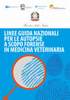 Research paper thumbnail of Linee guida nazionali per le autopsie a scopo forense in Medicina Veterinaria