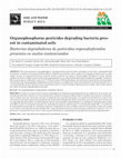 Research paper thumbnail of Organophosphorus pesticides degrading bacteria present in contaminated soils