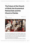 Research paper thumbnail of The Future of the Church of Ohrid, the Ecumenical Patriarchate and the Church of Serbia