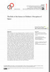 Research paper thumbnail of The Role of the Senses in Children's Perception of Space