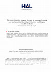 Research paper thumbnail of The role of mother tongue literacy in language learning and mathematical learning: is there a multilingual benefit for both?