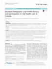 Research paper thumbnail of Brazilian immigrants’ oral health literacy and participation in oral health care in Canada