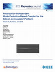 Research paper thumbnail of Polarization-Independent Mode-Evolution-Based Coupler for the Silicon-on-Insulator Platform Volume 10, Number 3, June 2018