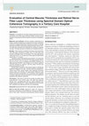 Research paper thumbnail of Evaluation of Central Macular Thickness and Retinal Nerve Fiber Layer Thickness using Spectral Domain Optical Coherence Tomography in a Tertiary Care Hospital