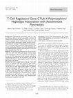 Research paper thumbnail of T-Cell Regulatory Gene CTLA-4 Polymorphism/Haplotype Association with Autoimmune Pancreatitis