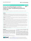 Research paper thumbnail of Survey of anesthesiologists’ practices related to steep Trendelenburg positioning in the USA