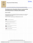 Research paper thumbnail of The adventures of Jonathan Dennis: bicultural film archiving practice in Aotearoa New Zealand