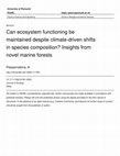 Research paper thumbnail of Can ecosystem functioning be maintained despite climate‐driven shifts in species composition? Insights from novel marine forests