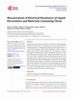 Research paper thumbnail of Measurement of Electrical Resistance of Liquid Electrolytes and Materials Containing Them