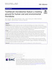 Research paper thumbnail of Toothbrush microbiomes feature a meeting ground for human oral and environmental microbiota