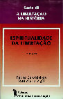 Research paper thumbnail of CASALDÁLIGA-VIGIL, «Espiritualidade Da Libertação», 3ªedição, Vozes, Petrópolis RJ, 1994