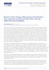 Research paper thumbnail of Bryant, Chad. Prague: Belonging in the Modern City. Harvard University Press, 2021. 352 pp. ISBN 978-0674048652